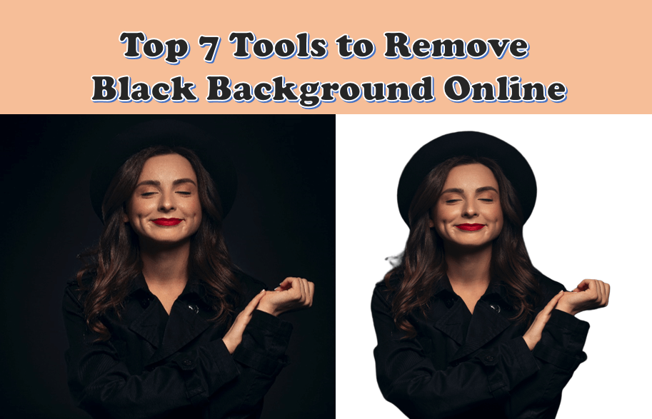 Top 7 Tools to Remove Black Background Online